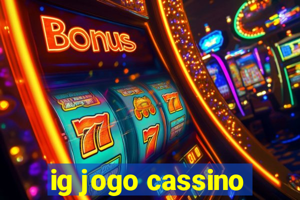 ig jogo cassino